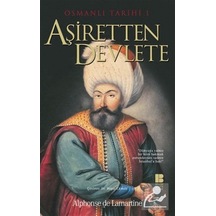Osmanlı Tarihi 1-Aşiretten Devlete - Alphonse de Lamartine - Bilge Kültür Sanat