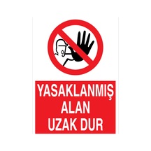 Yasaklanmış Alan Uzak Dur Uyarı Tabelası - 20x30 Foreks - Yas58