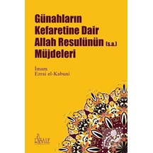 Günahların Kefaretine Dair Allah Resulünün Müjdeleri  - Ezrai El Kabuni  - Risale Yayınları