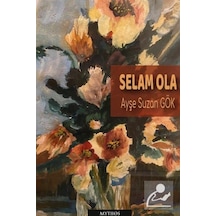 Selam Ola - Ayşe Suzan Gök - Mythos Kitap