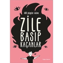 Zile Basıp Kaçanlar - İdil Pişgin Talan - Doğan ve Egmont Yayıncılık