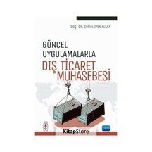 Güncel Uygulamalarla Dış Ticaret Muhasebesi - Gönül İpek Alkan - Nobel Akademik Yayıncılık