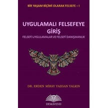 Uygulamalı Felsefeye Giriş / Dr. Erden Miray Yazgan Yalkın 9786257087100