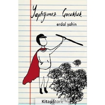 Kitapstore Yaptığımız Çocukluk / Erdal Şahin