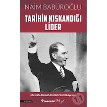 Tarihin Kıskandığı Lider