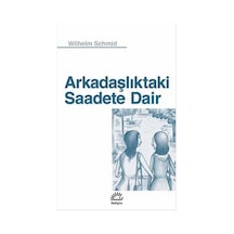Arkadaşlıktaki Saadete  Dair