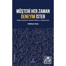 Müşteri Her Zaman Deneyim İster - Gökhan Kara - Elma Yayınevi