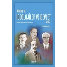Türkiye'de İdeolojiler ve Devlet Algısı - Fatih Ertugay - Kadim