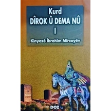 Kurd Dîrok Û Dema Nû -ı- / Kinyazê Îbrahîm Mîrzoyêv