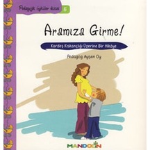 Annem ve Babamla Aramıza Girme-Pedagojik Öyküler Dizisi 5 - Ayşen Oy - Mandolin