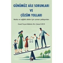 Günümüz Aile Sorunları Ve Çözüm Yolları / Dr. Çisem Uzun