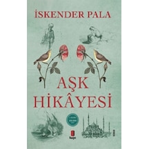 Aşk Hikayesi - İskender Pala - Kapı Yayınları