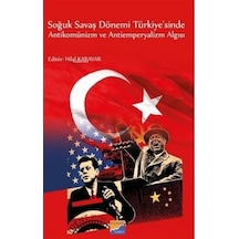 Soğuk Savaş Dönemi Türkiye'sinde Antikomünizm ve Antiemperyalizm