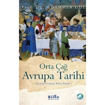 Orta Çağ Avrupa Tarihi / Doç. Dr. Muammer Gül 9786055715335
