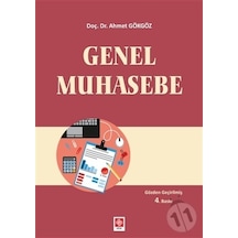 Genel Muhasebe - Ahmet Gökgöz - Ekin Basım Yayın