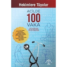Hekimlere Tüyolarla Acilde 100 Vaka / Enes Güler