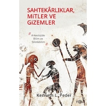 Sahtekarlıklar, Mitler Ve Gizemler / Kenneth L. Feder