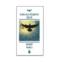 Vurulunca Düşmeyen Şiirler / Mehmet Mumcu