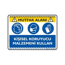 Mutfak Alanı! Kişisel Koruyucu Malzemeni Kullan