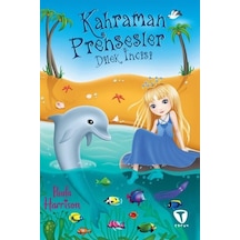 Kahraman Prensesler - Dilek İncisi - Paula Harrison - Turkuvaz Çocuk
