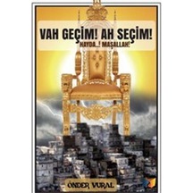 Vah Geçim! Ah Seçim! - Önder Vural - Ateş Yayınları