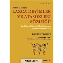 Lazca Deyimler ve Atasözleri Sözlüğü / Kamil Aksoylu