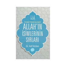 Allah'ın İsimlerinin Sırları Esmaü'l Hüsna'nın Keşfi - Arif Arslan