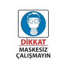 Dikkat Maskesiz Çalışmayın Uyarı Levhası 25 Cm X 35 Cm Sticker Etiket Çok renkli