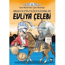 Evliya Çelebi / Anadolu'ya Değer Katanlar / Mavisel Yener