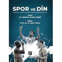 Spor ve Din Profesyonel Futbolcularda Dinin Moral ve Motivasyo...