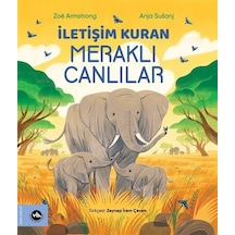 İletişim Kuran Meraklı Canlılar / Zoë Armstrong