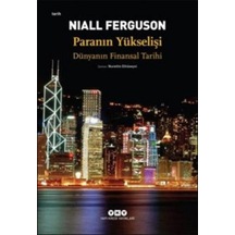 Paranın Yükselişi - Dünyanın Finansal Tarihi - Niall Ferguson - Yapı Kredi Yayınları