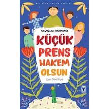 Küçük Prens Hakem Olsun - Abdullah Harmancı - Timaş İlk Genç