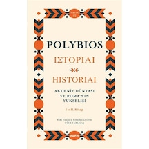 Akdeniz Dünyası Ve Roma'nın Yükselişi I Ve Iı. Kitap / Polybios
