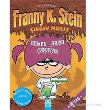 Franny K. Stein Çılgın Mucit Ekmek Arası Canavar
