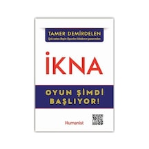 İkna - Oyun Şimdi Başlıyor! - Tamer Demirdelen - Humanist Kitap Yayıncılık
