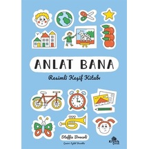 Anlat Bana: Resimli Keşif Kitabı / Steffie Brocoli