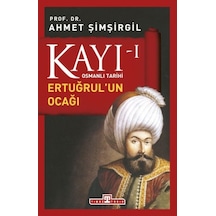 Osmanlı Tarihi Kayı 1 - Ertuğrulun Ocağı - Rzır-588377