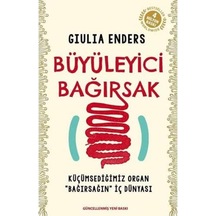 Büyüleyici Bağırsak: Küçümsediğimiz Organ "bağırsağın" İç Dünyası
