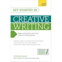 Get Started İn Creative Writing: Begin And Perfect Your First Creative Writing Pieces