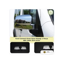 Ford Connect Krom Ayna Kapağı 2 Parça Abs 2009-2014 Arası