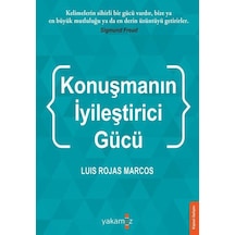 Konuşmanın İyileştirci Gücü - Luis Rojas Marcos - Yakamoz Yayınları