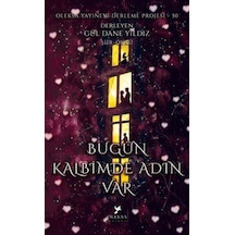 Bügün Kalbimde Adın Var / Gül Dane Yıldız