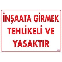 Mey Najmaddin İnşaata Girmek Yasaktır Uyarı Levhası 25x35 Kod:453 Najmaddin