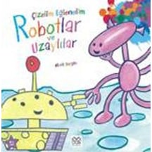 Çizelim Eğlenelim Robotlar ve Uzaylılar- 1001 Çiçek