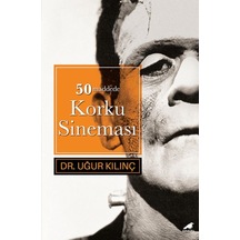 50 Maddede Korku Sineması - Uğur Kılınç - Karakarga