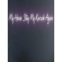 My Heves Stay My Kursak Again Yazılı Neon Tabela Pembe