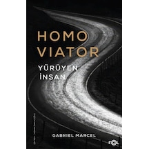 Homo Viator Yürüyen İnsan