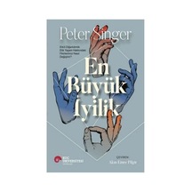 En Büyük İyilik - Hayat Ve İyilik Üzerine