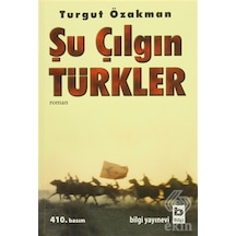 Şu Çılgın Türkler/Turgut Özakman 9789752201279